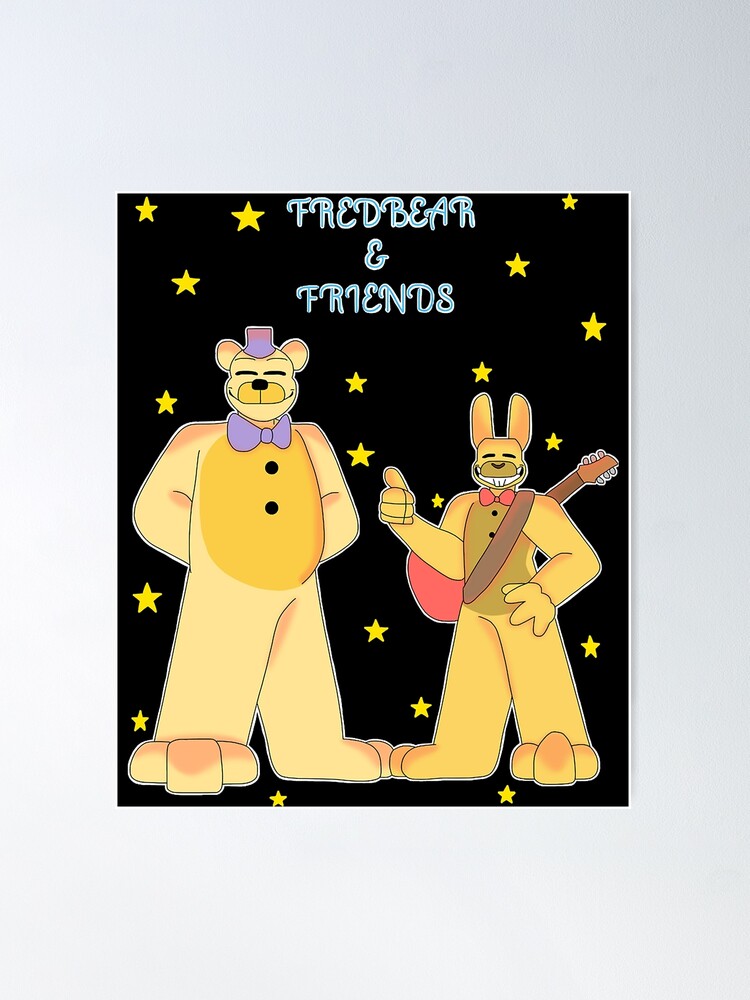 Fredbear And Friends  Poster for Sale by TheMaskedHunter