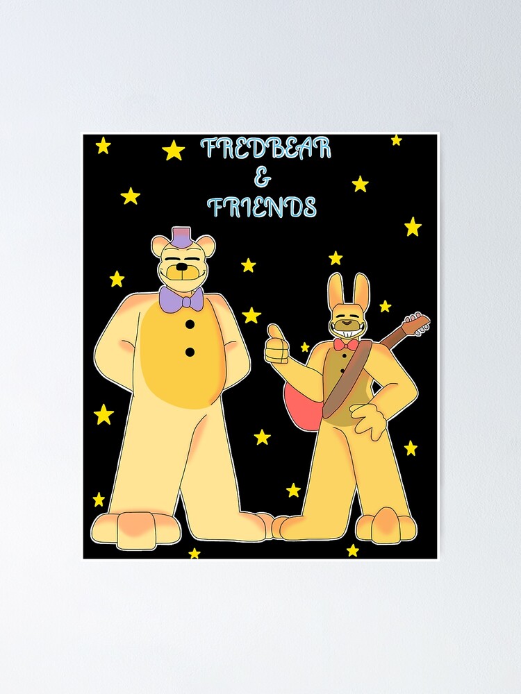 FredBear _amp_ Friends Poster for Sale by BockSelma