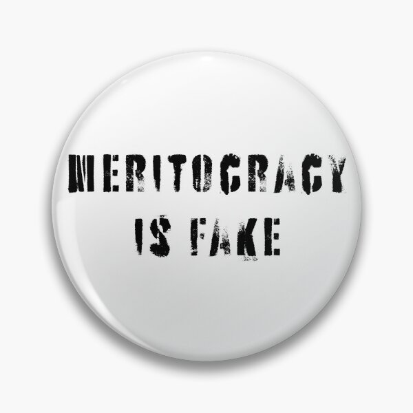 Item preview, Meritocracy Is Fake designed and sold by Texterns.