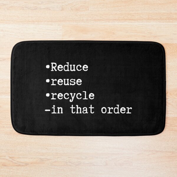 Item preview, Reduce reuse  recycle, in that order designed and sold by creativo21.