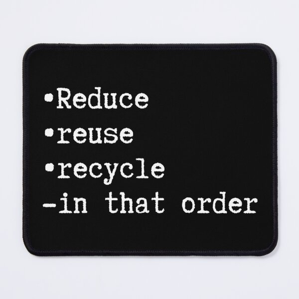 Item preview, Reduce reuse  recycle, in that order designed and sold by creativo21.