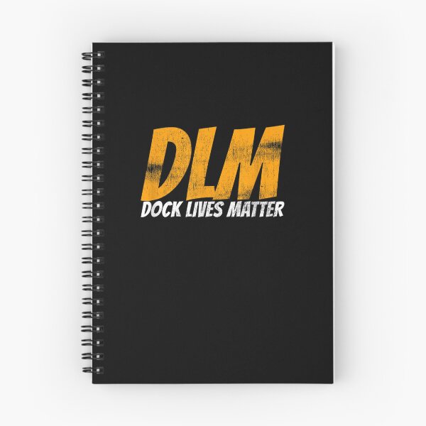 Item preview, DLM Dock Lives Matter designed and sold by LowellFortin.