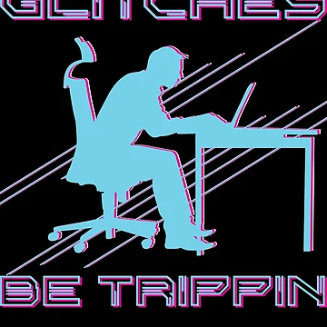 Imagen de la obra Glitches Be Trippin Funny Computer Programmer Coder Gear de DynamicDesign