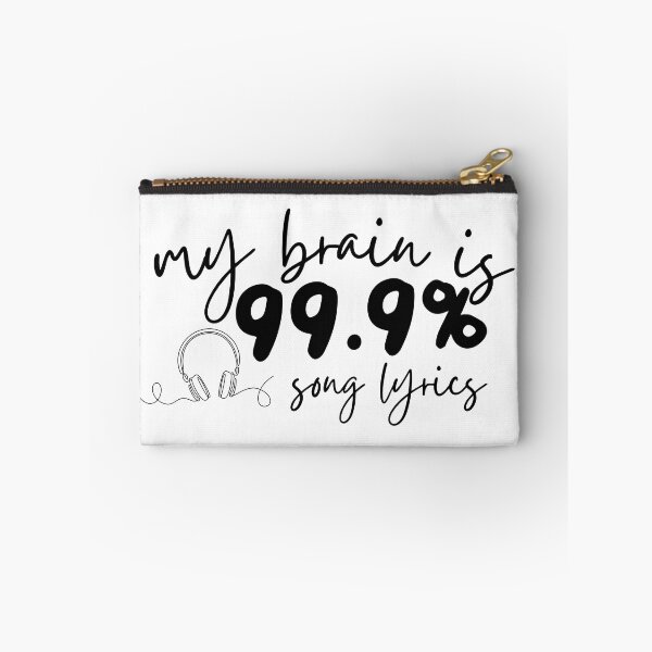 Item preview, my brain is like ninety-nine percent song lyrics, 99.9% designed and sold by redsh2564.