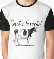Fetchez la Vache - Fetch the Cow Graphic T-Shirt