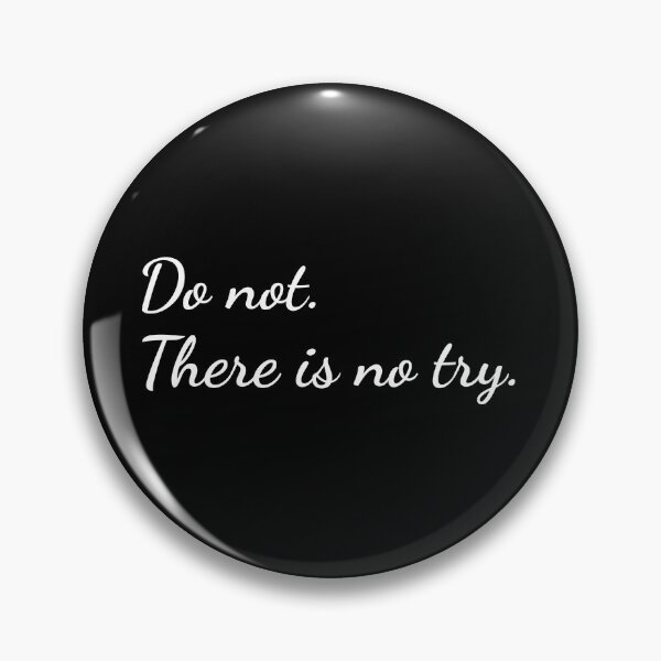 Item preview, Do not. There is no try. designed and sold by unspired.