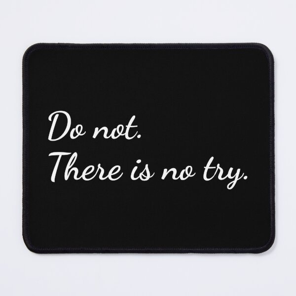 Item preview, Do not. There is no try. designed and sold by unspired.