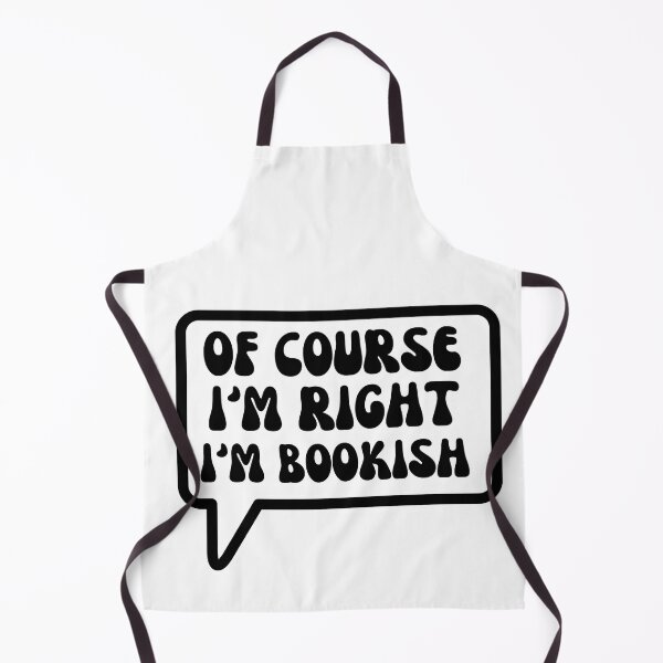 Item preview, Of Course I'm Right I'm Bookish Funny Reader designed and sold by Stuffspot.