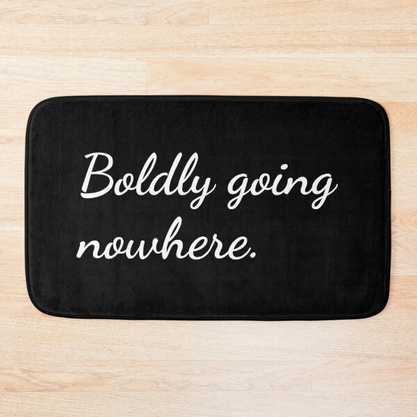Item preview, Boldly going nowhere. designed and sold by unspired.