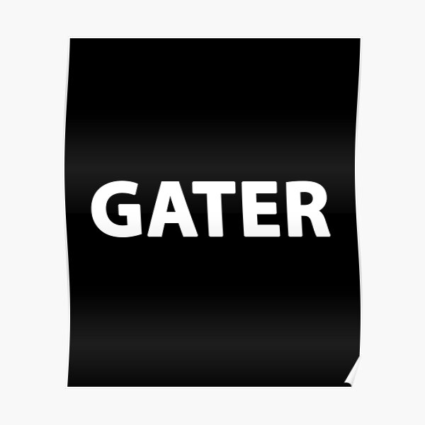 Gater Poster