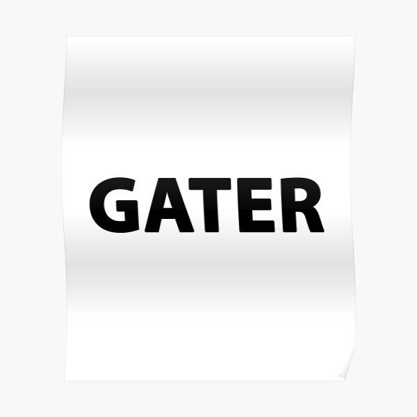 Gater Poster