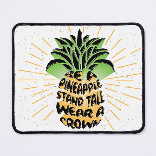 Item preview, Be A Pineapple. Stand Tall. Wear A Crown. designed and sold by PCStudio57.