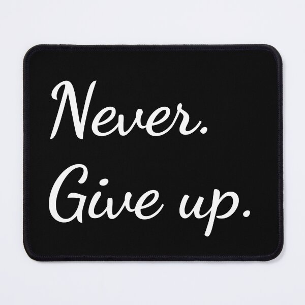 Item preview, Never. Give up. designed and sold by unspired.