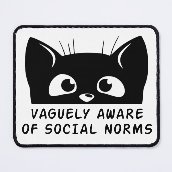 Item preview, Vaguely Aware of Social Norms designed and sold by EN-YJW.