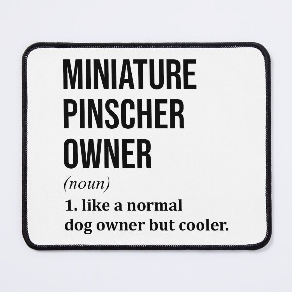Item preview, Miniature Pinscher Dog Owner Definition designed and sold by XCIV.