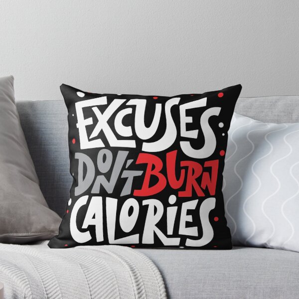 Item preview, Excuses Don't Burn Calories designed and sold by bapatentar.