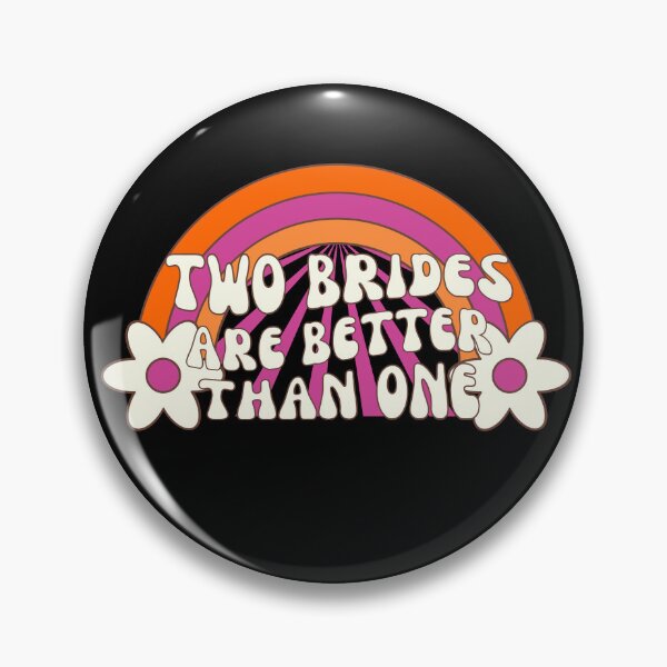 Item preview, Two Brides Are Better Than One  designed and sold by SunfullyYours.