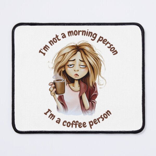 Item preview, I'm Not a Morning Person, I'm a Coffee Person designed and sold by julietearjerky.