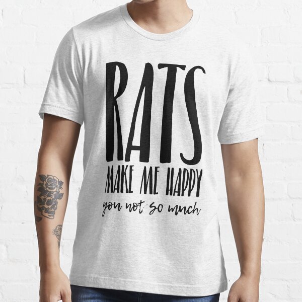 "Rats make me happy" Tshirt for Sale by Faesia Redbubble rats t