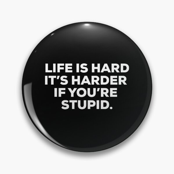 Item preview, life is hard  designed and sold by SometimesFishy.