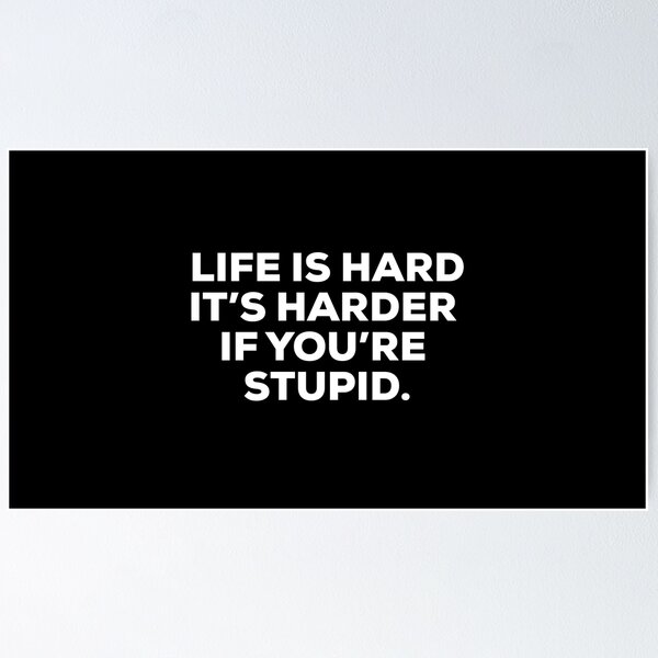 Item preview, life is hard  designed and sold by SometimesFishy.
