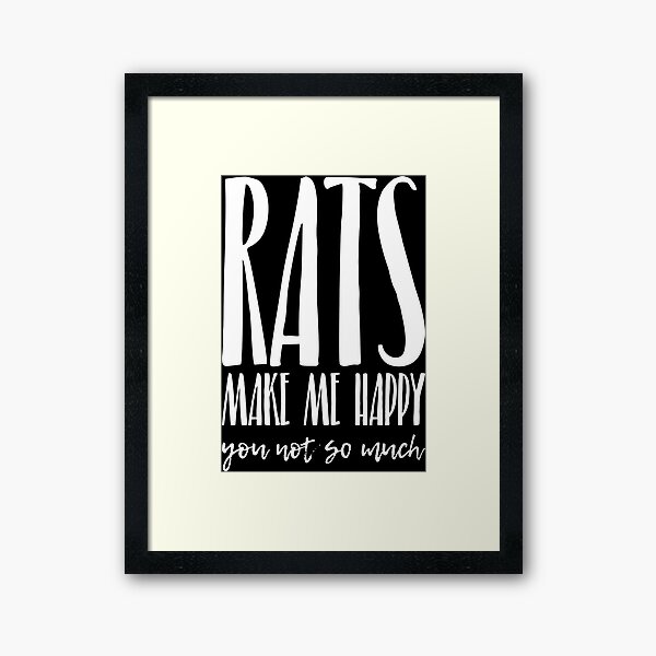 Rats make me happy Black Framed Art Print