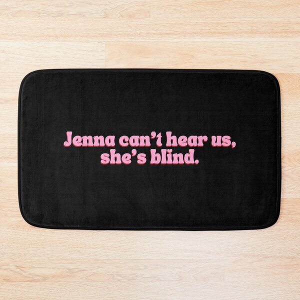 Item preview, Jenna Can't Hear Us, She's Blind designed and sold by festivalzone.