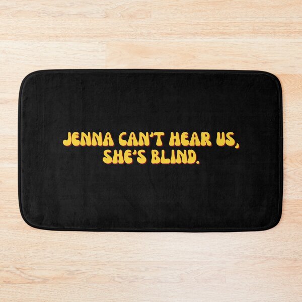 Item preview, Jenna Can't Hear Us, She's Blind designed and sold by festivalzone.