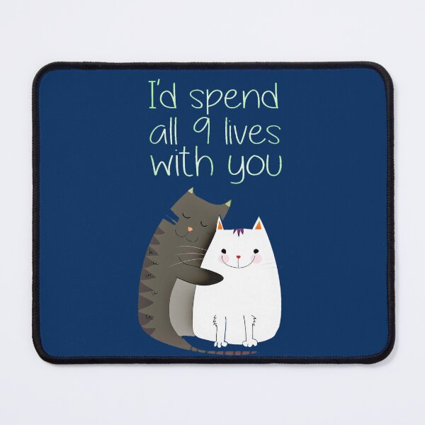 Item preview, I'd spend all 9 lives with you designed and sold by Julien Hebbrecht.