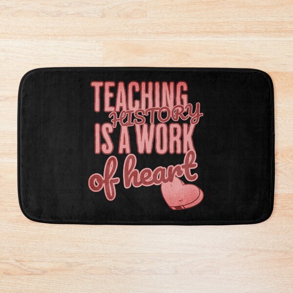 Item preview, Teaching History is a work of heart designed and sold by BeebopGraphics.