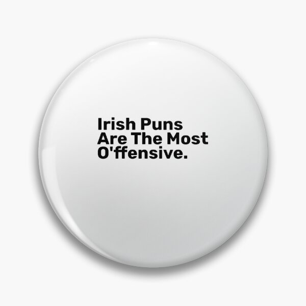Item preview, Irish Puns Are The Most designed and sold by kamairoan.