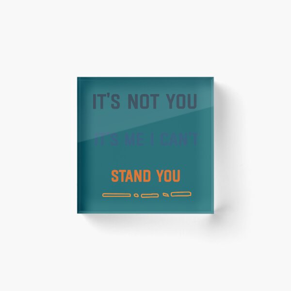 Item preview, It_s Not You It_s Me designed and sold by kamairoan.