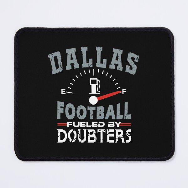 Item preview, Funny Dallas Pro Football - Fueled By Doubters   designed and sold by RoberPurdy.