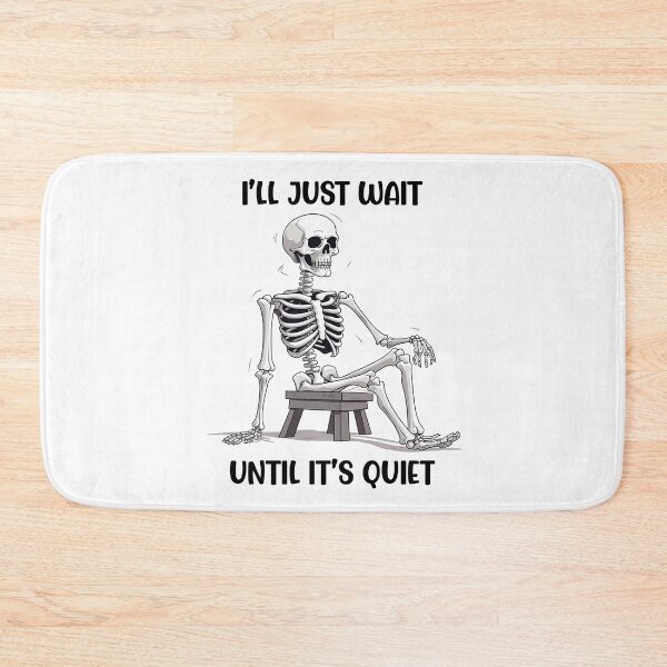 Item preview, Teacher Quote Wait Until It is Quiet Funny Skeleton designed and sold by KD Merch.