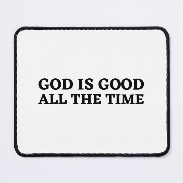 Item preview, "God is Good All The Time" Positive Christian Message designed and sold by Motive Union.