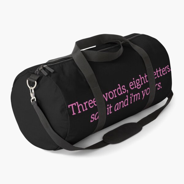 Item preview, Three Words, Eight Letters. Say It And I'm Yours. designed and sold by festivalzone.