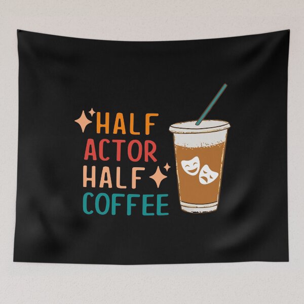 Item preview, Half Actor Coffee Funny Theatre Gifts Drama Theater designed and sold by KsuAnn.