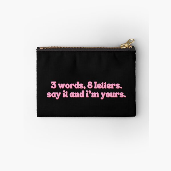 Item preview, 3 Words, 8 Letters. Say It And I'm Yours. designed and sold by festivalzone.