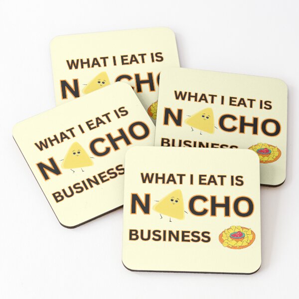 Item preview, What I eat is nacho business designed and sold by EDrecovery.