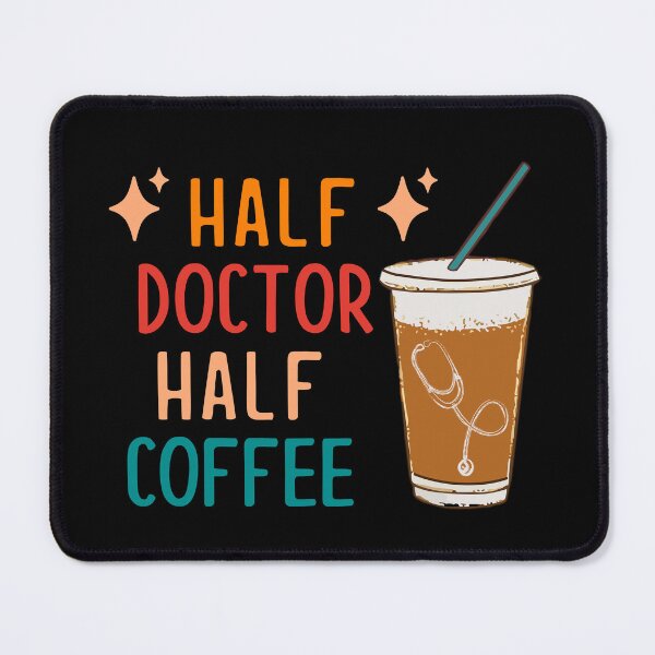 Item preview, Half Doctor Half Coffee Doctor Gift Funny Doctor designed and sold by KsuAnn.