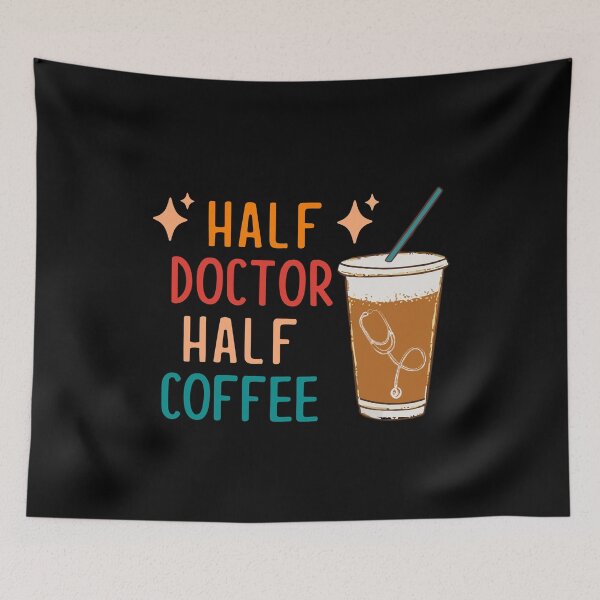 Item preview, Half Doctor Half Coffee Doctor Gift Funny Doctor designed and sold by KsuAnn.