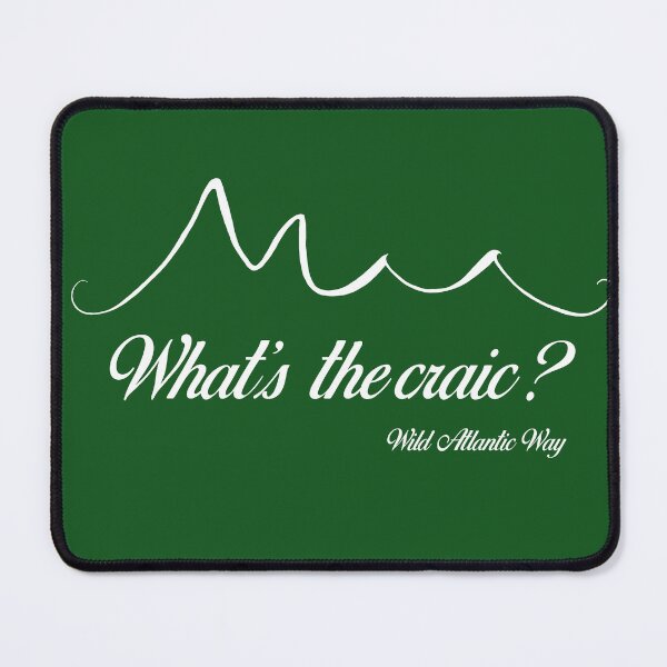 Item preview, Wild Atlantic Way, Ireland - What’s the craic? White text designed and sold by WildLunatic.