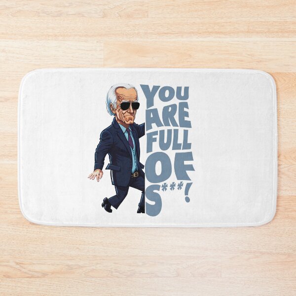 Item preview, You’re full of s***! , Joe biden  designed and sold by DeluxBee.