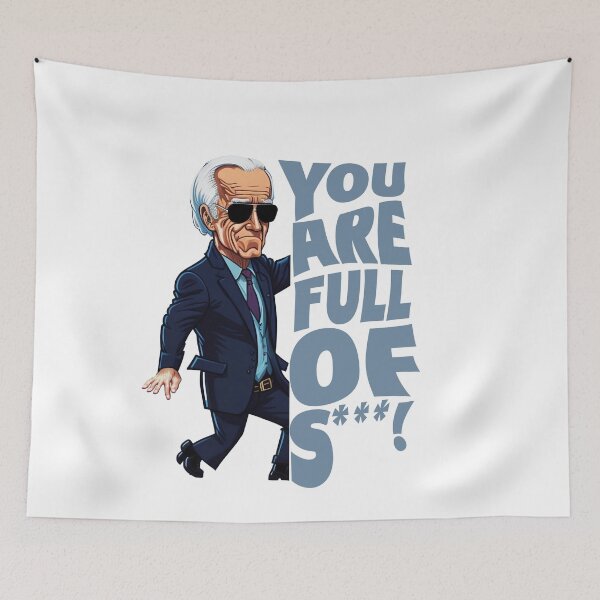 Item preview, You’re full of s***! , Joe biden  designed and sold by DeluxBee.