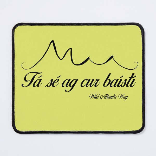 Item preview, Wild Atlantic Way, Ireland - Tá sé ag cur baístí designed and sold by WildLunatic.