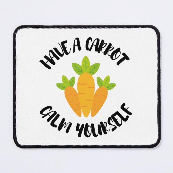 Item preview, Have A Carrot Calm Yourself designed and sold by airate-lford.