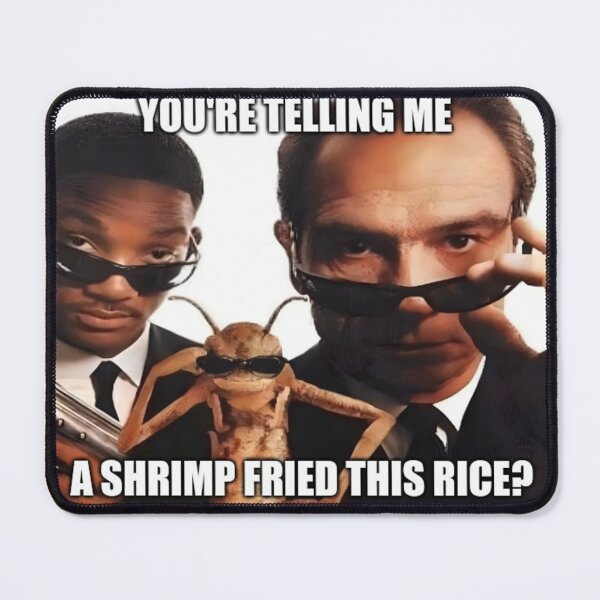 Item preview, You're telling me a shrimp fried this rice?? designed and sold by Meek2TheFuture.