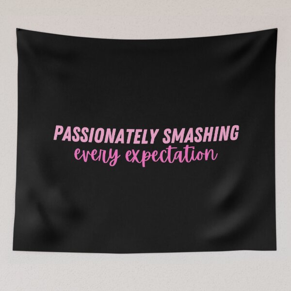 Item preview, Passionately Smashing Every Expectation designed and sold by StickerSparkle.