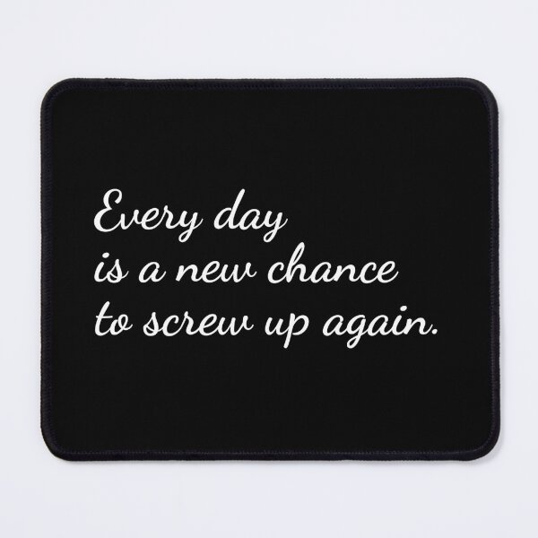 Item preview, Every day is a new chance. designed and sold by unspired.
