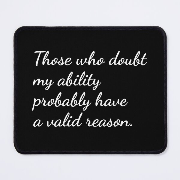 Item preview, Those who doubt my ability. designed and sold by unspired.